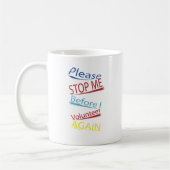 Hou me alsjeblieft tegen voordat ik weer een grapp koffiemok (Links)