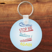 Hou me alsjeblieft tegen voordat ik weer vrijwilli sleutelhanger (Voorkant)
