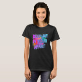 Hou me in je hart t-shirt (Voorkant volledig)
