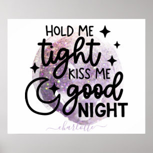Hou me stevig vast Kus me een goede nacht Paarse g Poster