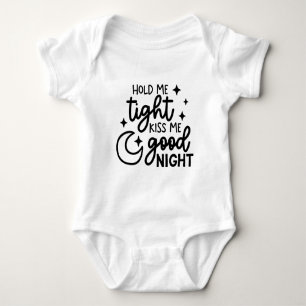 Hou me stevig vast Kus me Goedenacht Baby Citaat Romper