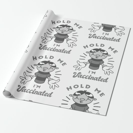 hou me vast dat ik gevaccineerd ben grappig cadeaupapier (Uitgerold)