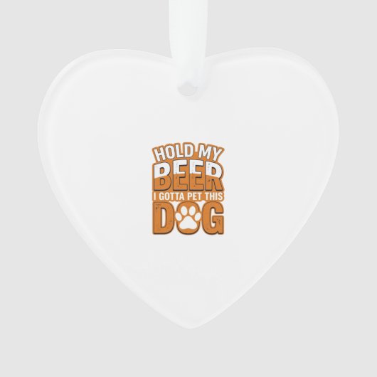 Hou Mijn Bier Even Vast Ik Moet Deze Hond Aaien Fu Ornament (voorkant)