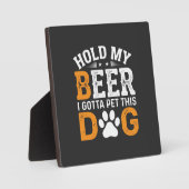 Hou Mijn Bier Hond Liefhebber Fotoplaat (Voorkant)