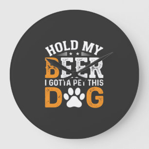 Hou Mijn Bier Hond Liefhebber Grote Klok