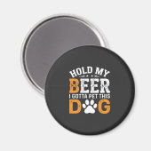 Hou Mijn Bier Hond Liefhebber Magneet (Voorkant / Achterkant)