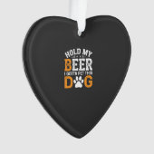 Hou Mijn Bier Hond Liefhebber Ornament (voorkant)