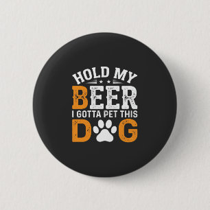 Hou Mijn Bier Hond Liefhebber Ronde Button 5,7 Cm