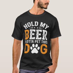 Hou Mijn Bier Hond Liefhebber T-shirt