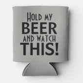 Hou mijn bier vast en kijk ernaar. | Financiering Blikjeskoeler (Voorkant)