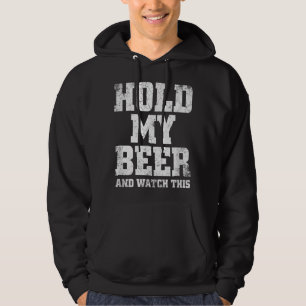 Hou mijn bier vast en kijk naar deze grappige Drin Hoodie