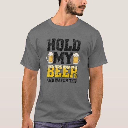 Hou mijn bier vast en kijk naar deze vervelende gr t-shirt (Voorkant)