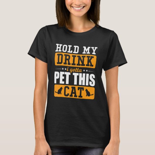 Hou mijn drankje vast, ik moet deze kat aaien Koel T-shirt (Voorkant)