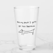 Hou mijn Drink vast, ik moet deze hond pakken. Glas (Voorkant)