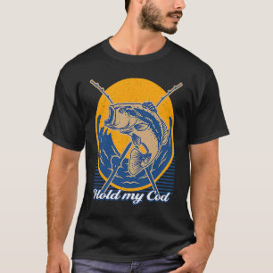 Hou mijn kabeljauw vissen Visser Humor Volwassenen T-shirt