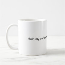 Hou mijn koffie vast terwijl ik je ongelijk bewijs