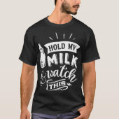 Hou mijn Melk en alusiaanse paarden vast T-shirt (Voorkant)
