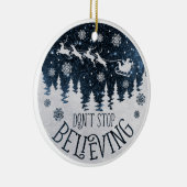 Hou niet op met dubbelzinnig geloven keramisch ornament (Rechts)