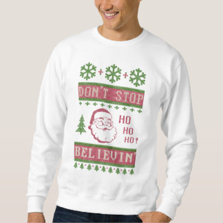 Hou niet op om kerstmis te geloven trui