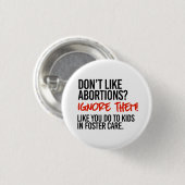 Hou niet van abortussen en negeer ze dan ronde button 3,2 cm (Voorkant /achterkant)