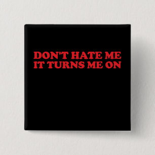 Hou niet van me, het windt me op Groovy Vierkante Button 5,1 Cm