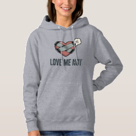 Hou niet van mij | Anti-Valentijnsstemming met vet Hoodie