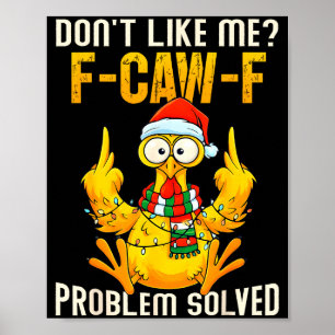 Hou Niet Van Mij F-caw-f Probleem Opgelost Sarcas- Poster