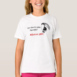 Hou niet van Parrots Squawk T-Shirt
