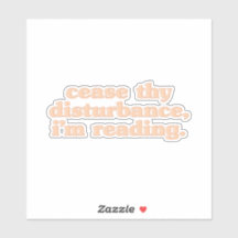 Hou op met die verstoring, ik lees