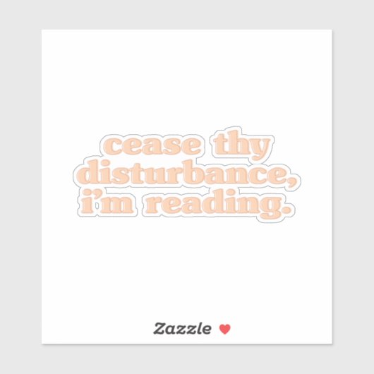 Hou op met die verstoring, ik lees sticker (Vel)