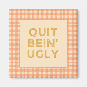 Hou op met lelijk land zeggen magneet