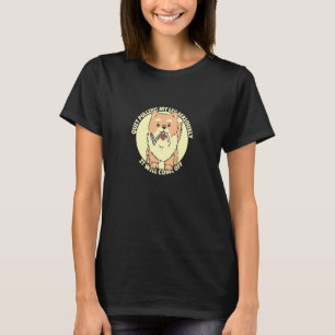 Hou Op Met Mijn Been Te Trekken Serieus Het Komt E T-shirt
