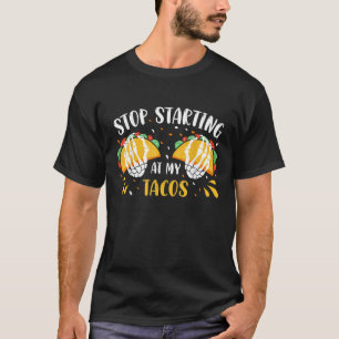 Hou op met mijn taco grappige mexicaanse taco cinc t-shirt