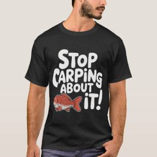 Hou op met zeuren! Grappige karper vis grap T-shirt