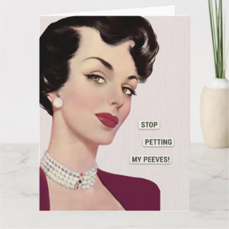 Hou op mijn pietluttigheden te aaien kaart