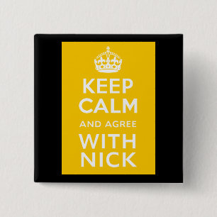 Hou rustig en ga akkoord met Nick ~ politiek U.K. Vierkante Button 5,1 Cm