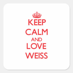 Hou rustig Weiss en hou van Weiss Vierkante Sticker