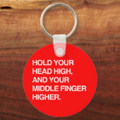 HOU UW HOOFD HOOG EN UW MIDDEN VINGER HOGER. SLEUTELHANGER (Voorkant)