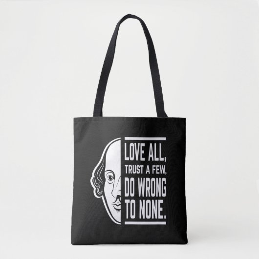 Hou van allen, vertrouw weinigen Shakespeare citaa Tote Bag (Voorkant)