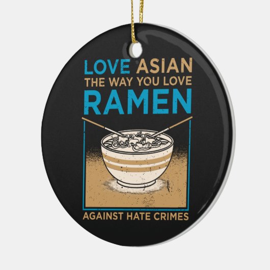 Hou van Aziatisch zoals je wilt van Ramen Keramisch Ornament (Links)