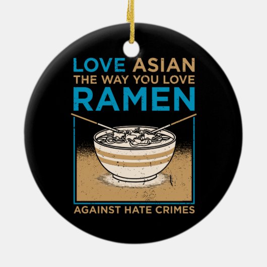 Hou van Aziatisch zoals je wilt van Ramen Keramisch Ornament (Achterkant)