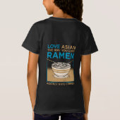 Hou van Aziatisch zoals je wilt van Ramen T-shirt (Achterkant)