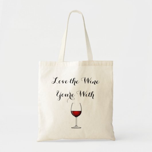 Hou van de wijn waar je mee bent tote bag (Voorkant)