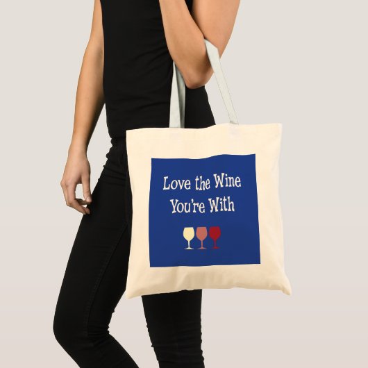 Hou van de wijn waar je mee bent tote bag (Voorkant (product))