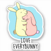 Hou van elke Bunny Grappig Konijn Pun Sticker (Voorkant)
