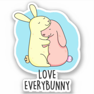 Hou van elke Bunny Grappig Konijn Pun Sticker