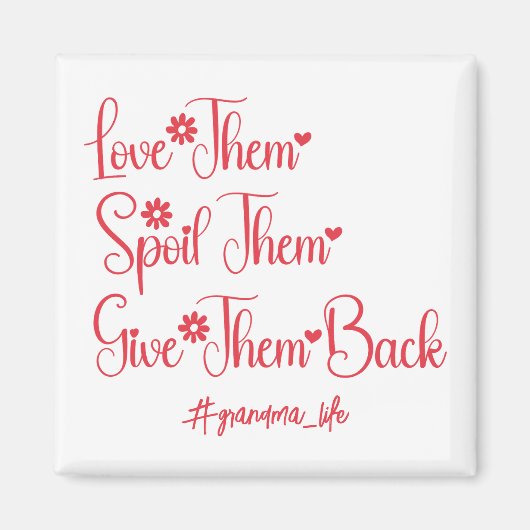 Hou van hen verwennen hen terug te geven oma grapp magneet (Voorkant)