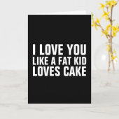 HOU VAN JE ALS EEN DIK KIND HOUDT VAN CAKE KAARTEN (Gele Bloem)