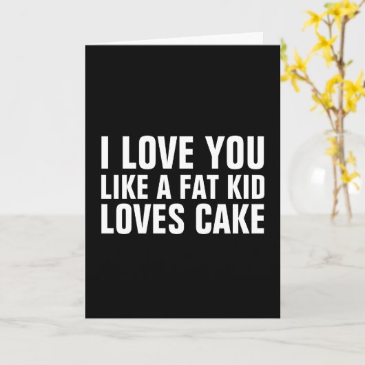 HOU VAN JE ALS EEN DIK KIND HOUDT VAN CAKE KAARTEN (Gele Bloem)