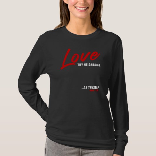 Hou van je buurman... Mark 12:31 Vrouwen Positief T-shirt (Voorkant)